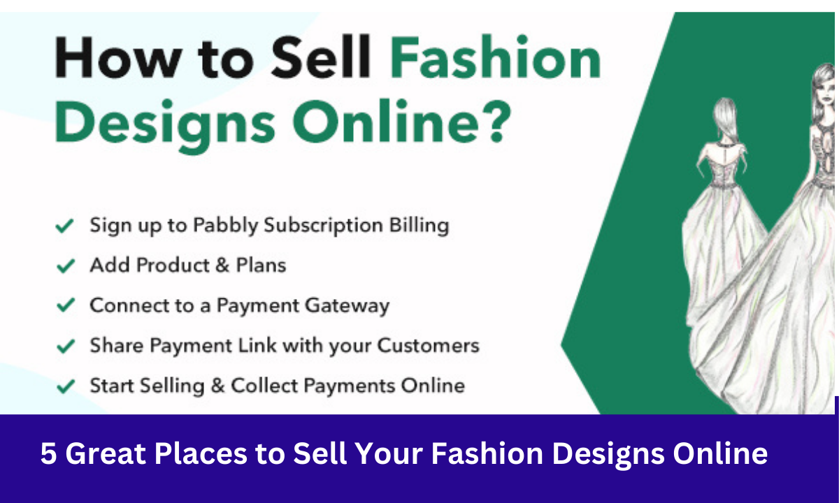 5 Great Places to Sell Your Fashion Designs Online